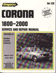 Gregorys Workshop Manual Corona 1800 - 2000 3/1974 - 6/1976 GR120